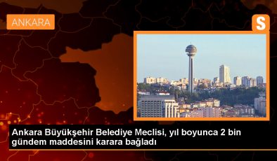 Ankara Büyükşehir Belediye Meclisi 2 Bin Maddede Karar Aldı