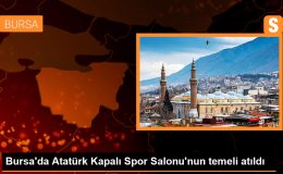 Bursa’da Atatürk Kapalı Spor Salonu’nun Temeli Atıldı