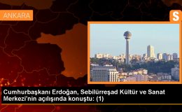 Cumhurbaşkanı Erdoğan, Sebilürreşad Kültür ve Sanat Merkezi’nin açılışında konuştu: (1)