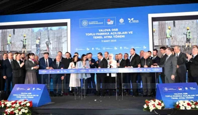Sanayi ve Teknoloji Bakanı Yalova Makine OSB’de Yatırım Törenine Katıldı