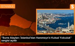 Surre Alayları: İstanbul’dan Haremeyn’e Kutsal Yolculuk Sergisi
