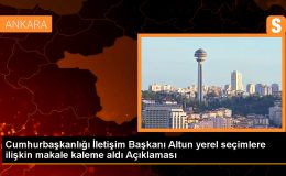 Altun: Türkiye, demokratik kültürüne yeni bir seçim ekleyecek