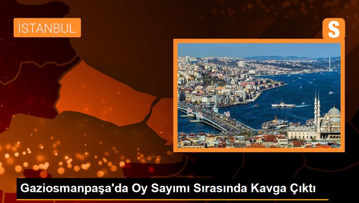 Gaziosmanpaşa’da Oy Sayımı Sırasında Kavga Çıktı