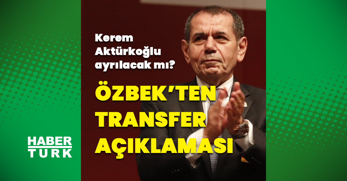 Dursun Özbek’ten transfer ve Kerem Aktürkoğlu açıklaması